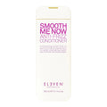 ELEVEN Australia Smooth Me Now Conditioner